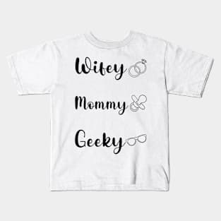 Wifey, Mommy, Geeky Kids T-Shirt